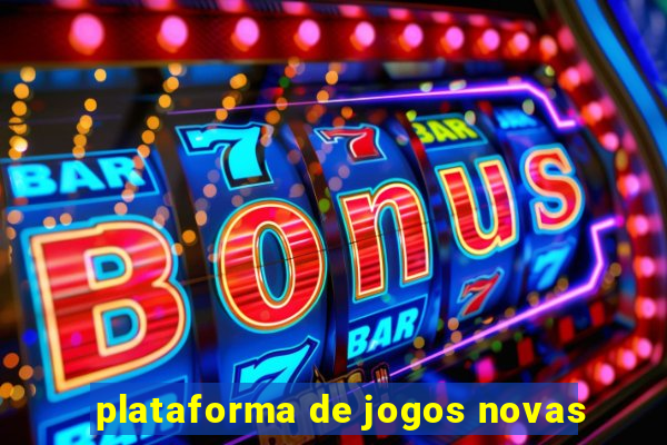 plataforma de jogos novas